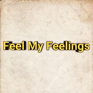 Feel My Feelings