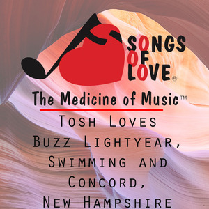 Tosh Loves Buzz Lightyear, Swimming and Concord, New Hampshire