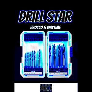 Drill Star(Hrocco&Waytime Remix)