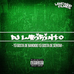 Tú Gosta de Bandido Tú Gosta de Sentar