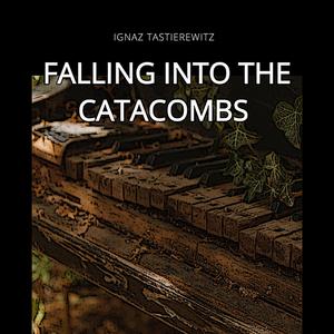 Falling into the Catacombs