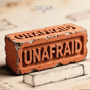 Unafraid
