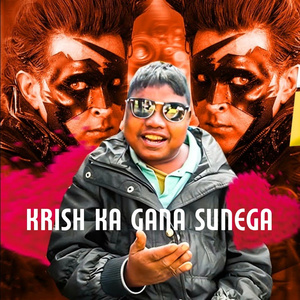 Krish Ka Gana Sunega