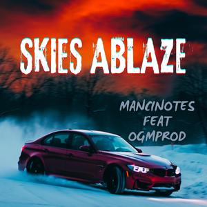 Skies Ablaze (feat. ogmprod)