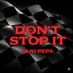 Don't Stop It