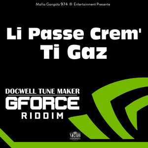 Li Passe Crem' (Gforce Riddim)