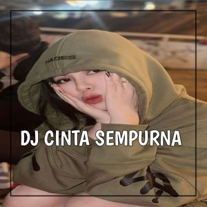 DJ MAAFKANLAH SAYANG AKU BELUM BISA - CINTA SEMPURNA