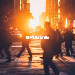 REMEMBER ME