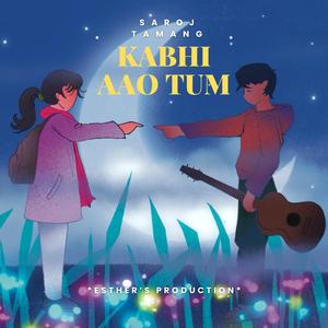 Kabhi Aao Tum