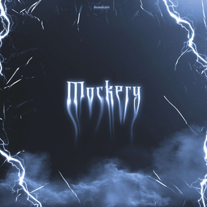 Mockery (prod. by @808Money)