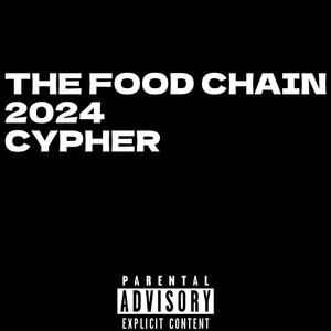 THE FOOD CHAIN 2024 CYPHER