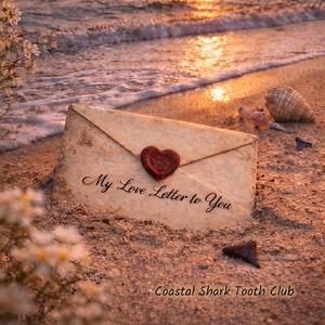My Love Letter to You