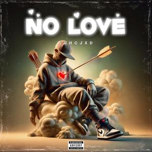 No Love