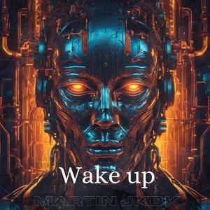 Wake up