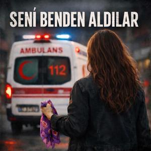 Seni Benden Aldılar