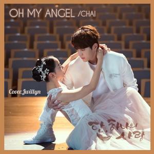 Oh My Angel（翻自 CHAI(이수정））