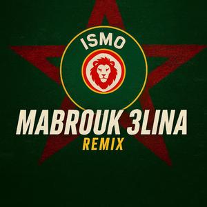 Mabrouk 3lina (REMIX)