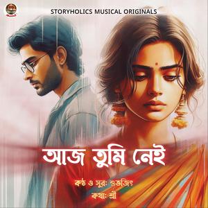 Aaj Tumi Nei (Unplugged)