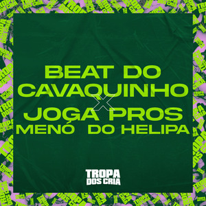 Beat do Cavaquinho X Joga Pros Menó do Helipa