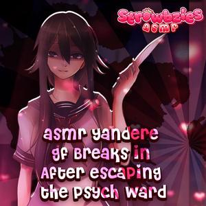 Yandere GF Breaks in After Escaping the Psych Ward
