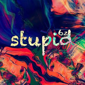 Stupid