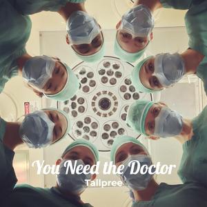 You Need the Doctor