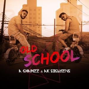 Old School (feat. Achainzz & AK Excluzive)
