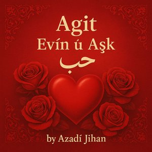 Dildar Sevgili Agit Û Leyla