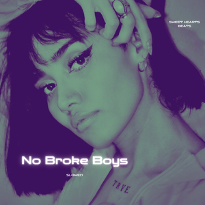 No Broke Boys (Slowed)
