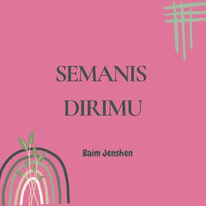 Semanis dirimu