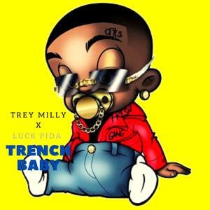 Trench Baby (feat. Trey Milly)