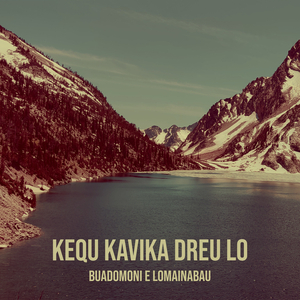 Kequ Kavika Dreu Lo