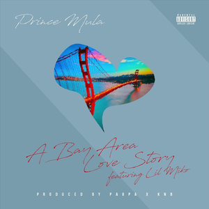 A Bay Area Love Story (feat. Lil Miko)