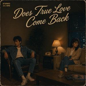 Does True Love Come Back?