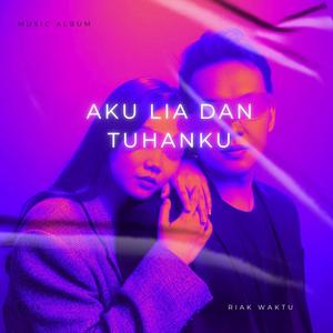 aku, lia, dan Tuhanku