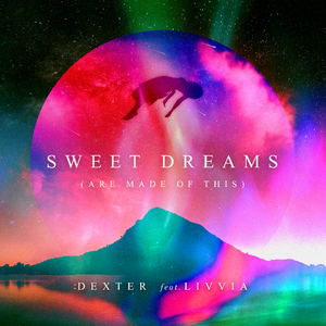 Sweet Dreams (Are Made Of This) [feat. LIVVIA]