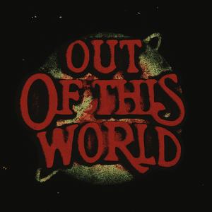 Out OF This World