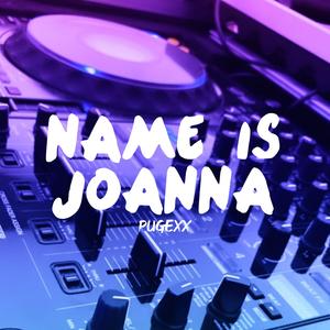 NAME IS JOANNA
