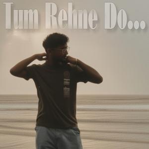 Tum Rehne Do