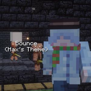 Bounce(Hackingnoises' Theme)