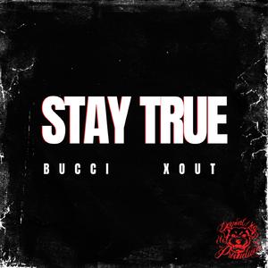 STAY TRUE (feat. XOUT)