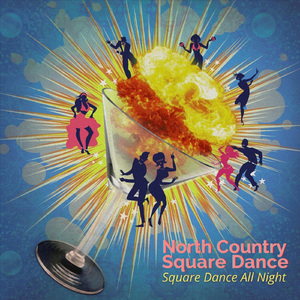 North Country Square Dance (Square Dance All Night) [feat. Bergsonist & Sarah Mk]