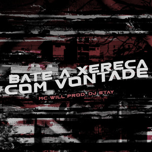 Bate a Xereca Com Vontade