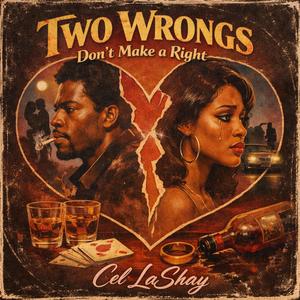 Two Wrongs Don’t Make A Right