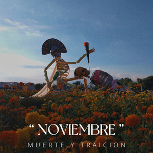 Noviembre, Muerte y Traición