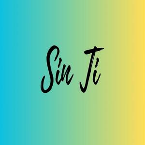 Sin Ti