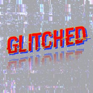 Glitched