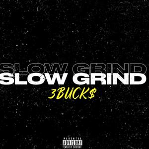 Slow Grind
