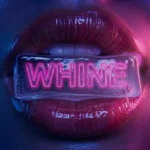 Whine (feat. J-J The Plug)