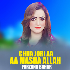 Chha Jori Aa Masha Allah